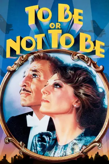 Poster to the movie "To Be or Not to Be" #1024743