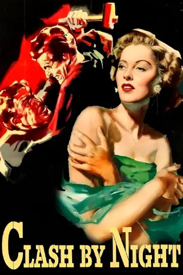 Poster to the movie "Clash by Night" #1117906