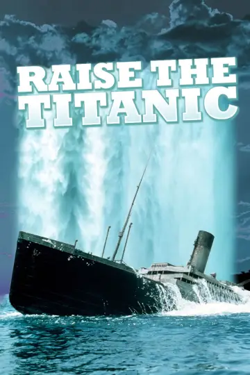 Poster to the movie "Raise the Titanic" #1076351
