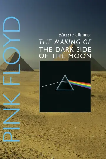 Classic Album: Pink Floyd - The Making of The Dark Side of the Moon