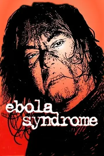 Poster to the movie "Ebola Syndrome" #841228
