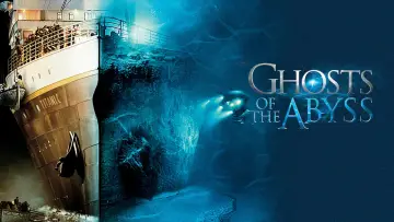 Backdrop to the movie "Ghosts of the Abyss" #1039322