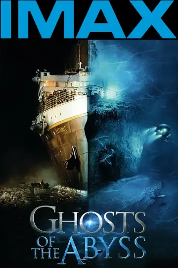 Poster to the movie "Ghosts of the Abyss" #1039332