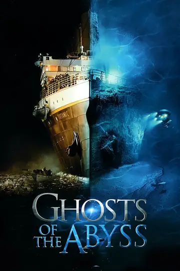 Poster to the movie "Ghosts of the Abyss" #1039334