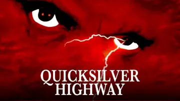 Backdrop to the movie "Quicksilver Highway" #1124961