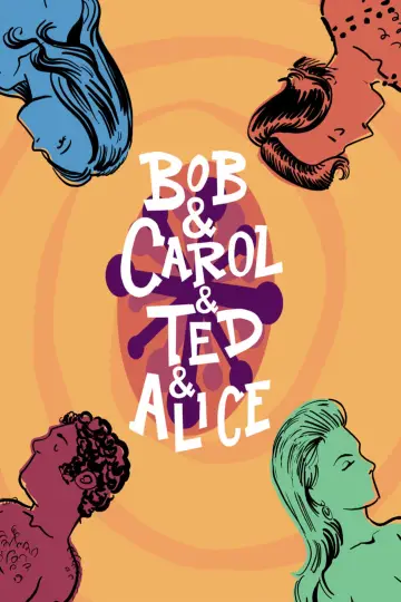 Poster to the movie "Bob & Carol & Ted & Alice" #1118598