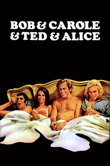 Poster to the movie "Bob & Carol & Ted & Alice" #1118599