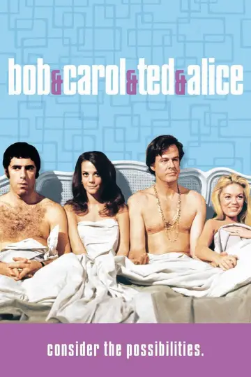 Poster to the movie "Bob & Carol & Ted & Alice" #1118603