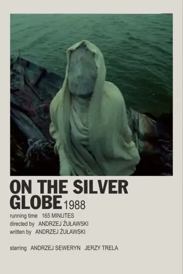 Poster to the movie "On the Silver Globe" #690776