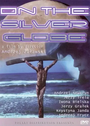 Poster to the movie "On the Silver Globe" #874552