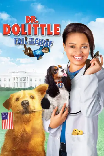 Poster to the movie "Dr. Dolittle: Tail to the Chief" #1047927