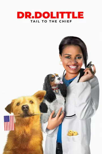 Poster to the movie "Dr. Dolittle: Tail to the Chief" #1047928