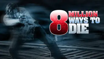 Backdrop to the movie "8 Million Ways to Die" #1044706
