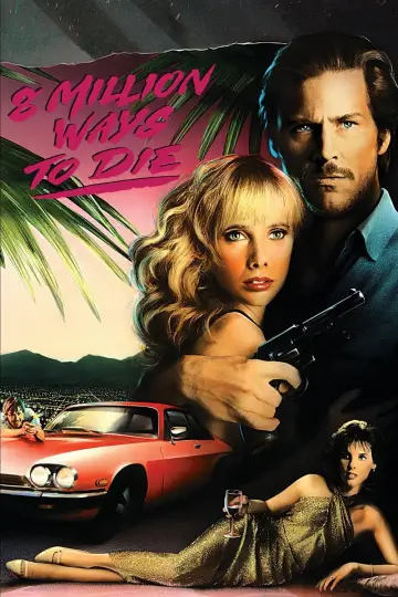Poster to the movie "8 Million Ways to Die" #1044710