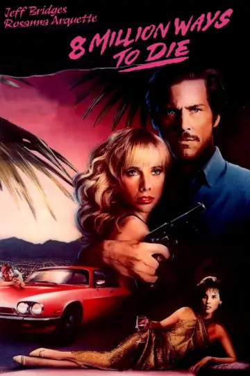Poster to the movie "8 Million Ways to Die" #1044712