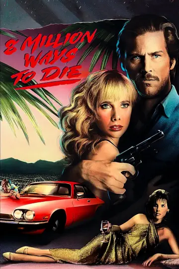 Poster to the movie "8 Million Ways to Die" #1044718