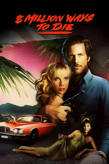 Poster to the movie "8 Million Ways to Die" #1044720
