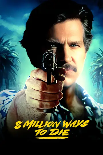 Poster to the movie "8 Million Ways to Die" #1044721