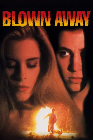 Poster to the movie "Blown Away" #878338