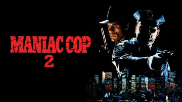 Backdrop to the movie "Maniac Cop 2" #1053586