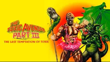 Backdrop to the movie "The Toxic Avenger Part III: The Last Temptation of Toxie" #1020442