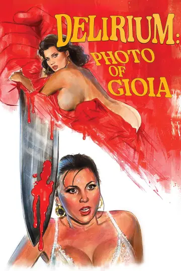 Poster to the movie "Delirium: Photo of Gioia" #924219