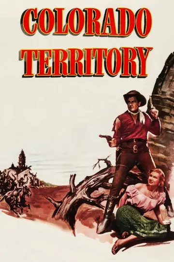 Poster to the movie "Colorado Territory" #1137866
