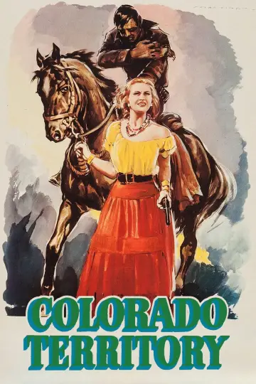Poster to the movie "Colorado Territory" #1137868