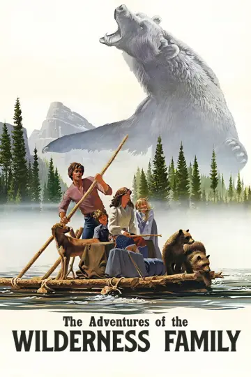 Poster to the movie "The Adventures of the Wilderness Family" #1180643