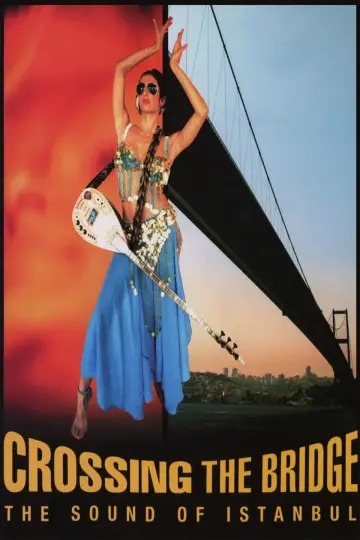 Poster to the movie "Crossing the Bridge: The Sound of Istanbul" #1122393
