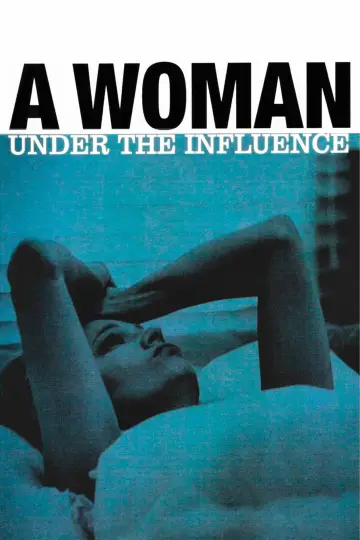 Poster to the movie "A Woman Under the Influence" #983778