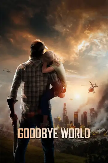 Poster to the movie "Goodbye World" #1103922