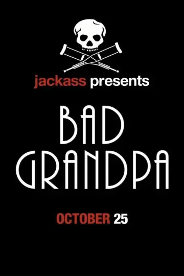 Poster to the movie "Jackass Presents: Bad Grandpa" #868515