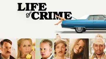 Backdrop to the movie "Life of Crime" #1014529