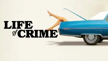Backdrop to the movie "Life of Crime" #130267