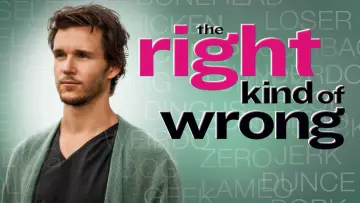 Backdrop to the movie "The Right Kind of Wrong" #1095199