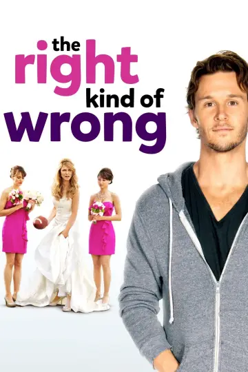 Poster to the movie "The Right Kind of Wrong" #1095202