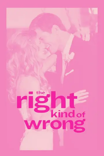 Poster to the movie "The Right Kind of Wrong" #1169102