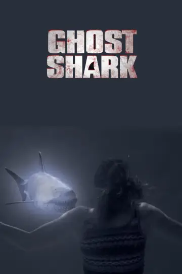 Poster to the movie "Ghost Shark" #495934