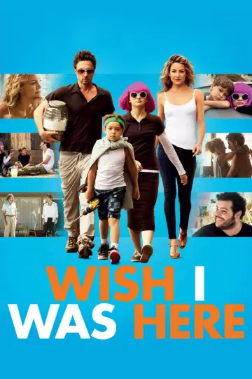 Poster to the movie "Wish I Was Here" #279982