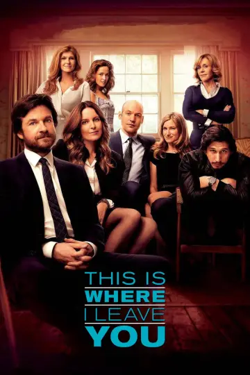 Poster to the movie "This Is Where I Leave You" #841297