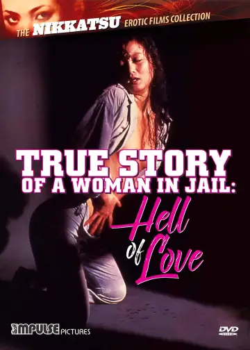 Poster to the movie "True Story of a Woman in Jail: Hell of Love" #927240