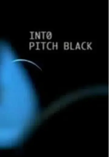Poster to the movie "Into Pitch Black" #1056173
