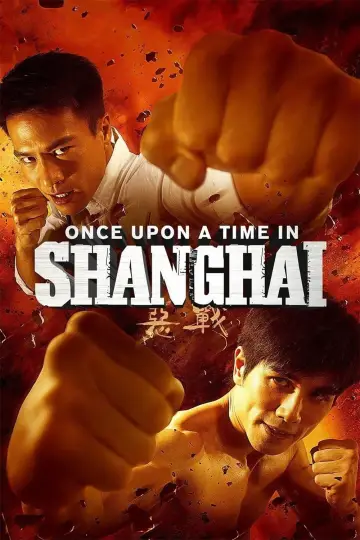 Poster to the movie "Once Upon a Time in Shanghai" #947536