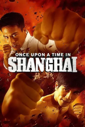 Poster to the movie "Once Upon a Time in Shanghai" #947537