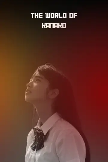 Poster to the movie "The World of Kanako" #1566867