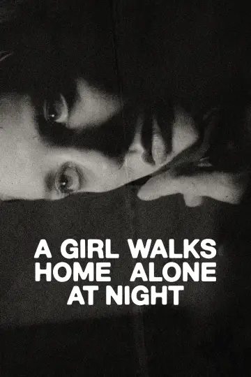 Poster to the movie "A Girl Walks Home Alone at Night" #994620
