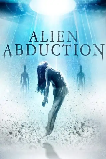 Poster to the movie "Alien Abduction" #1066729