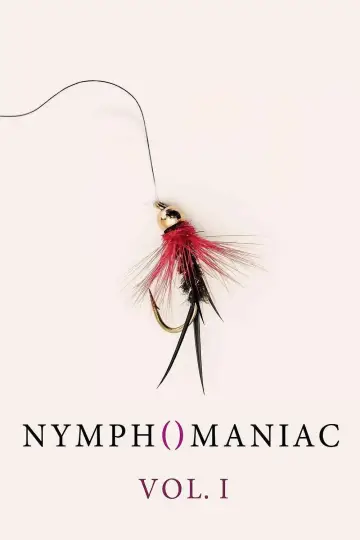 Poster to the movie "Nymphomaniac: Vol. I" #696930