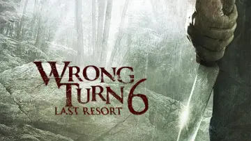 Backdrop to the movie "Wrong Turn 6: Last Resort" #851582